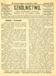 Szkolnictwo : organ nauczycieli ludowych. 1906, R.16, nr 01
