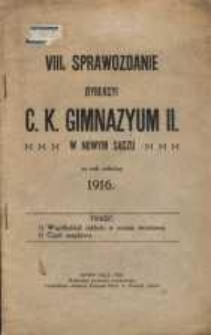 VIII. Sprawozdanie dyrekcyi c.k. Gimnazyum II. w Nowym Sączu za rok szkolny 1916