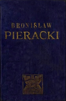 Bronisław Pieracki : generał Brygady, minister Spraw Wewnętrznych, poseł na Sejm, żołnierz, mąż stanu, człowiek.