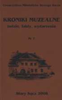 Kroniki muzealne : ludzie, fakty, wydarzenia. Nr 7