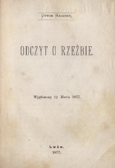 Odczyt o rzeźbie : wygłoszony 12. Marca 1877