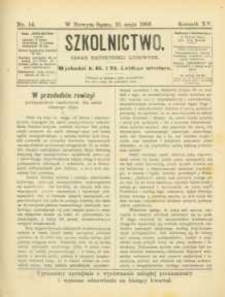 Szkolnictwo : organ nauczycieli ludowych. 1905, R.15, nr 14