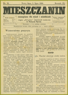 Mieszczanin : czasopismo dla miast i miasteczek i organ "Związku" właścicieli realności w Nowym Sączu. 1908, R.9, nr 13