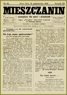 Mieszczanin : czasopismo dla miast i miasteczek i organ "Związku" właścicieli realności w Nowym Sączu. 1908, R.9, nr 20