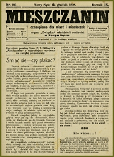 Mieszczanin : czasopismo dla miast i miasteczek i organ "Związku" właścicieli realności w Nowym Sączu. 1908, R.9, nr 24